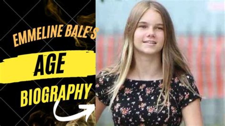 Emmeline Bale Bio, Age, Dating, Parents, And More