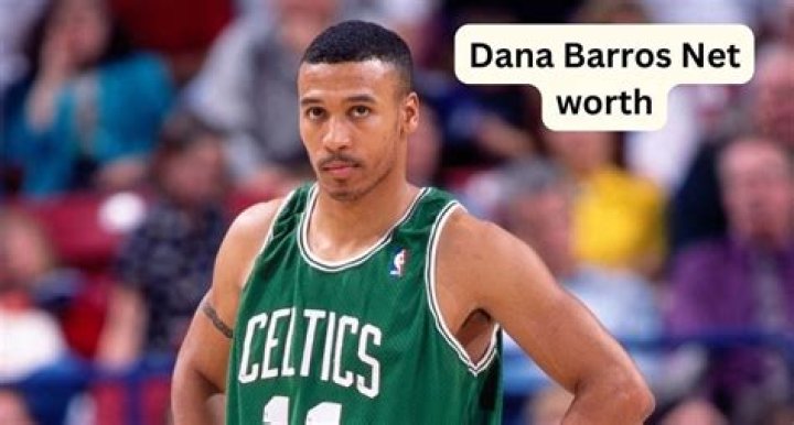 How much is Dana Barros's net worth today