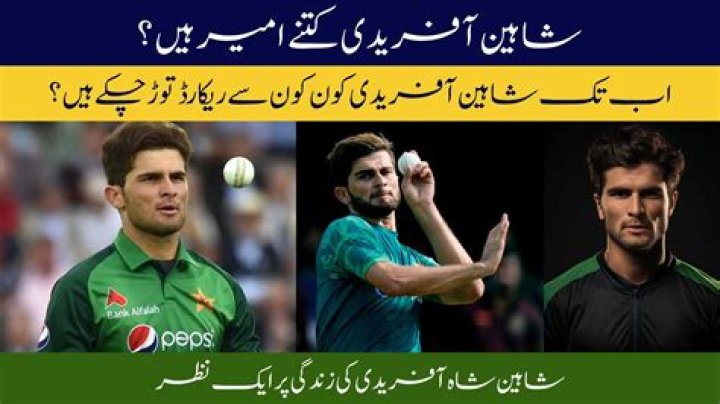 How rich is Shaheen Afridi?