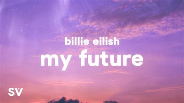 LYRICS: Billie Eilish – My Future