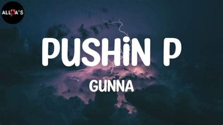 LYRICS: Gunna – Pushin P