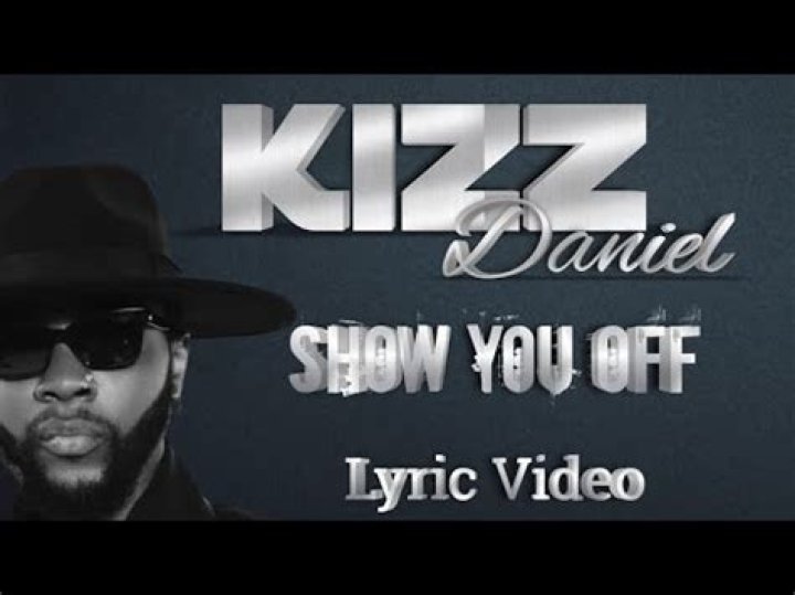 LYRICS: Kizz Daniel ft Pryme – Show You Off