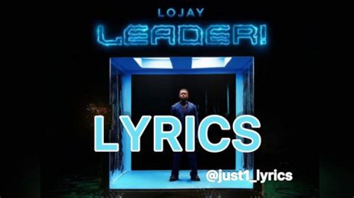 LYRICS: Lojay – Leader