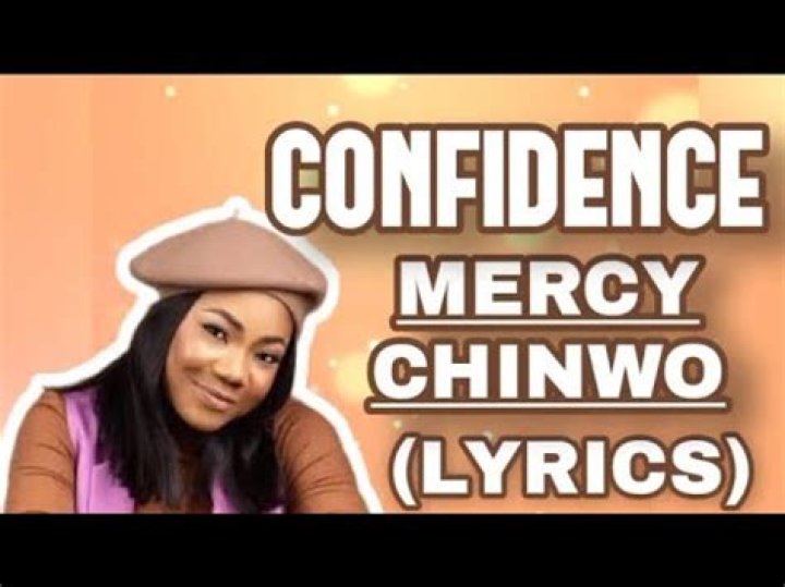 LYRICS: Mercy Chinwo – Confidence
