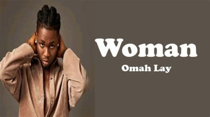 LYRICS: Omah Lay – Woman