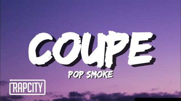 LYRICS: Pop Smoke – Coupe