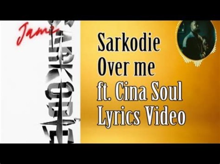 LYRICS: Sarkodie ft Cina Soul – Over Me