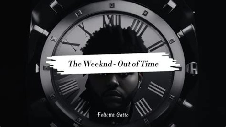 LYRICS: The Weeknd – Out Of Time
