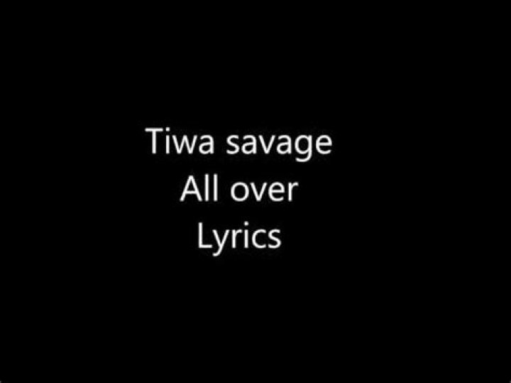 LYRICS: Tiwa Savage – All Over
