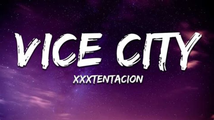 LYRICS: XXXTENTACION – Vice City
