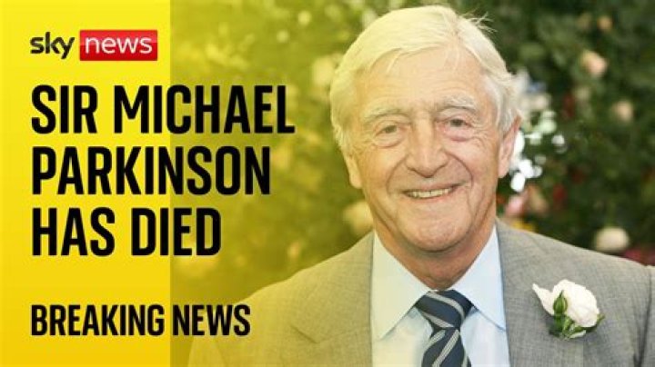 Michael Parkinson Death: What Killed Michael Parkinson?