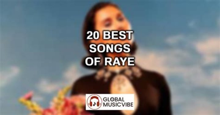 Raye Top Songs and Awards