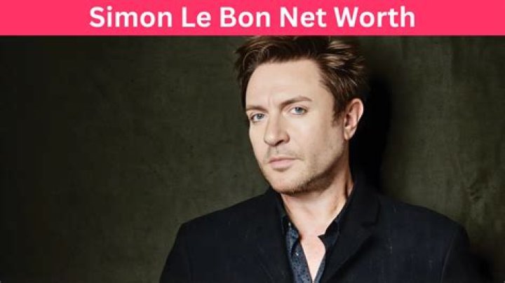 Simon Le Bon Net Worth: How Much Is Simon Le Bon Worth?
