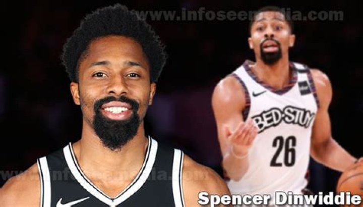 Spencer Dinwiddie Bio, Age, Height, Weight, Girlfriend, Parents, Children, Net Worth